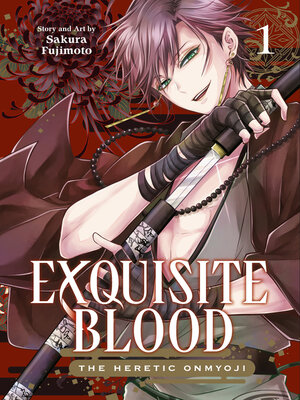 cover image of Exquisite Blood: The Heretic Onmyoji, Volume 1